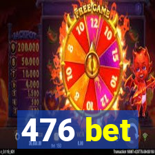 476 bet